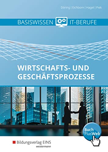Basiswissen IT-Berufe: Wirtschafts- und Geschäftsprozesse Schulbuch von Bildungsverlag Eins GmbH